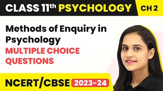 Methods of Enquiry in Psychology - Multiple Choice Questions | Class 11 Psychology Chapter 2