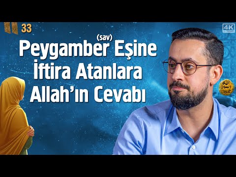 Peygamber (sav) Eşine İftira Atanlara Allah'ın Cevabı - İfk Vakası - Bölüm 33 @Mehmedyildiz
