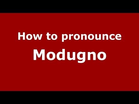 How to pronounce Modugno (Italian/Italy) - PronounceNames.com