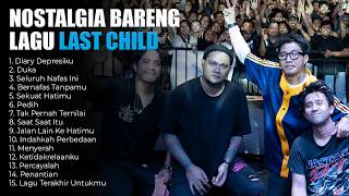 Download lagu LAGU-LAGU LAST CHILD YG BIKIN INGAT MASA LALU mp3 Download lagu LAGU-LAGU LAST CHILD YG BIKIN INGAT MASA LALU mp3