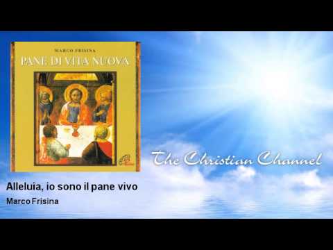 Marco Frisina - Alleluia, io sono il pane vivo