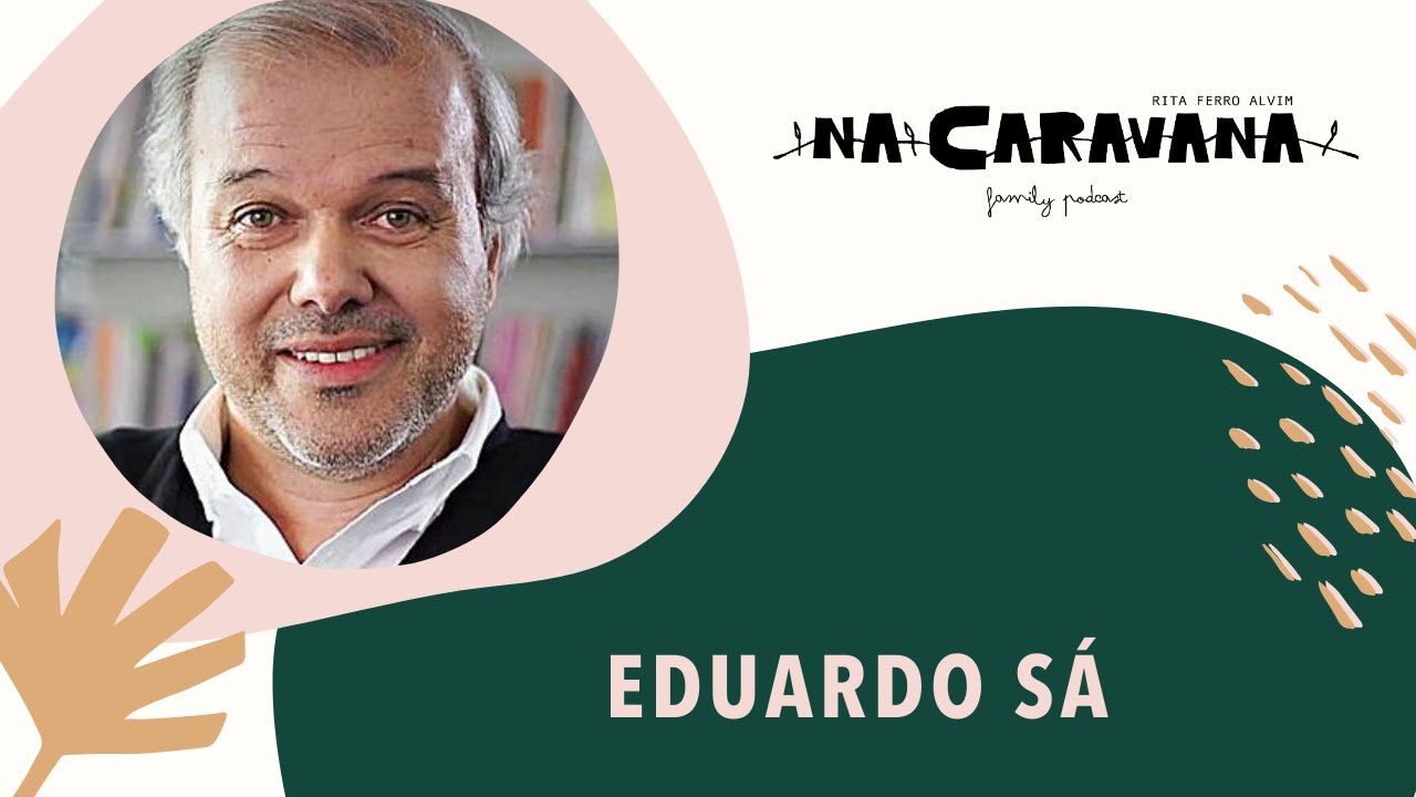 N'A Caravana com Eduardo Sá #26 Trabalhos de casa, silêncio e o segredo de crianças felizes