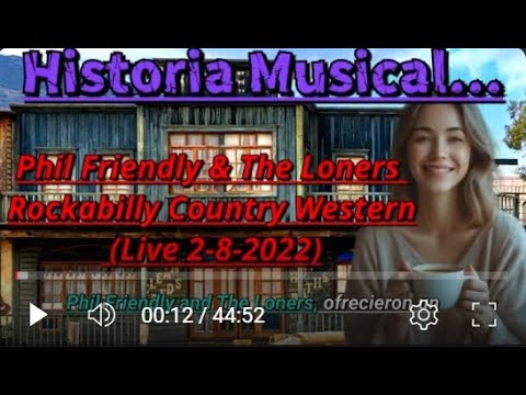 Phil Friendly & The Loners - Rockabilly Country Western (Live 2-8-2022)