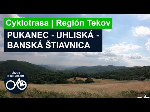 Cyklotrasa: Z Pukanca do Banskej Štiavnice cez Rudniansku dolinu | Región Tekov