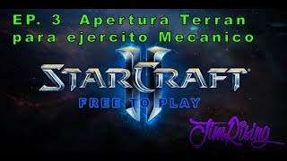 Aprendiendo desde Cero. Ep.3 Apertura Terran ejercito mecanico con Thor drop harras