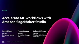 AWS re:Invent 2024 - Accelerate ML workflows with Amazon SageMaker Studio (AIM355)