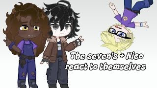 The seven's + Nico react to themselves || pt.1 || angst