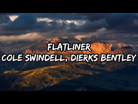 Cole Swindell - Flatliner feat. Dierks Bentley (Lyrics)