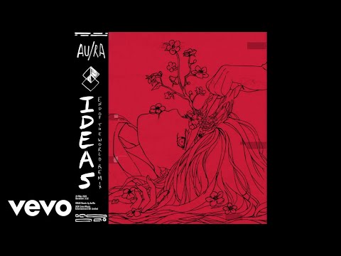 Au/Ra - Ideas (End of the World Remix) [Audio]