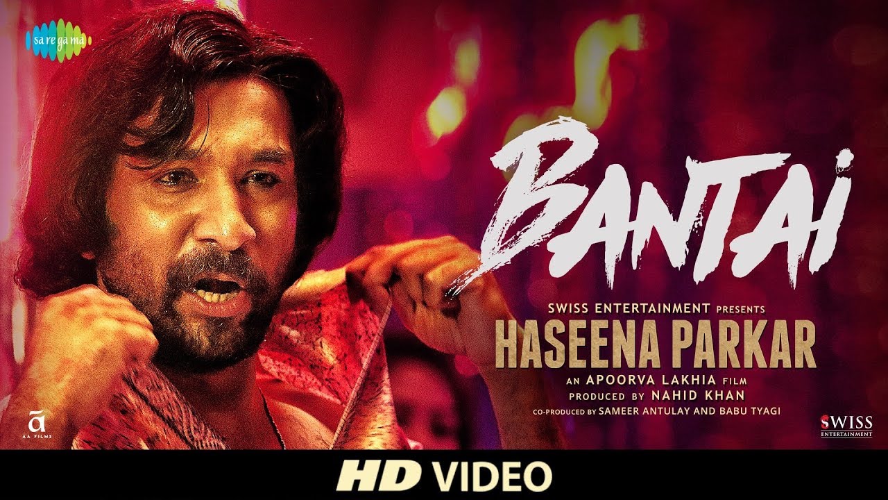 Bantai Lyrics | Haseena Parkar | Shraddha Kapoor, Ankur Bhatia | Kirthi Shetty, Divine | Jigar Saraiya, Sachin Sanghvi