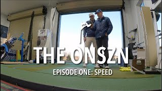 The ONSZN Ep 1: Speed