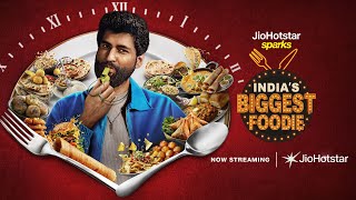 India's Biggest Foodie | Now Streaming | JioHotstar Sparks | Watch for Free