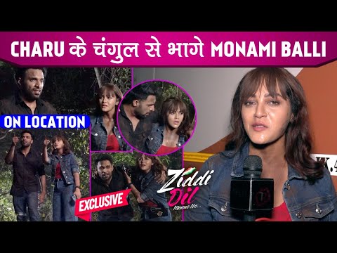 Ziddi Dil Maane Na On Location: Monami Aur Balli Ke Mile Khayal, Charu Se Bachayi Apni Jaan