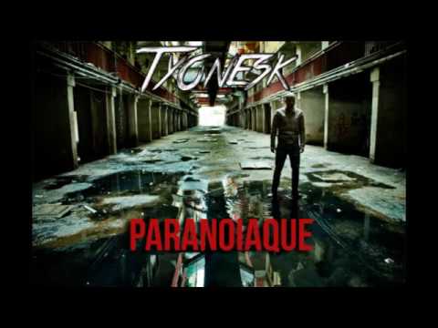 Tyonesk - Paranoiaque