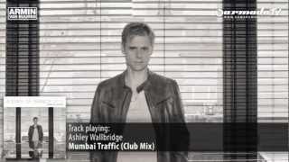 Ashley Wallbridge - Mumbai Traffic (Club Mix - Armin van Buuren's Intro Edit)