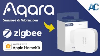 Aqara Sensore di Vibrazioni | Rende Smart qualsiasi dispositivo ed è compatibile con HomeKit