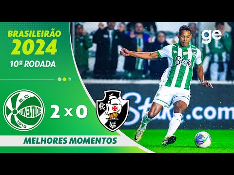 JUVENTUDE 2 X 0 VASCO | MELHORES MOMENTOS | 10ª RODADA BRASILEIRÃO 2024 | ge.globo