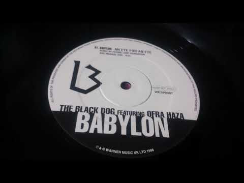 The Black Dog Featuring Ofra Haza ‎- Babylon (An Eye For An Eye)