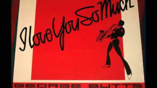 George Butts - I Love You So Much