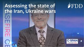Assessing the state of the Iran, Ukraine wars | Cliff May | C-SPAN