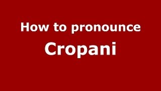 How to pronounce Cropani