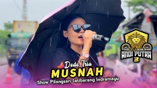 Download lagu MUSNAH • DEDE TRIA • ANDI PUTRA 3 • Show Pilangsari Jatibarang Baru mp3 Download lagu MUSNAH • DEDE TRIA • ANDI PUTRA 3 • Show Pilangsari Jatibarang Baru mp3