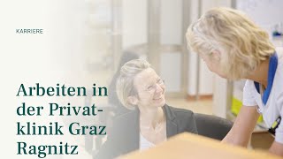 Die Privatklinik Graz Ragnitz als Arbeitgeber: Lernen Sie uns kennen!