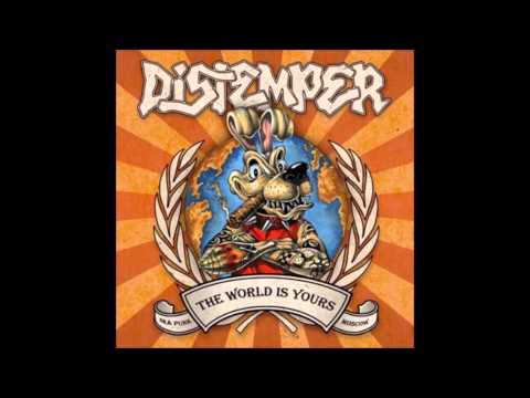 Distemper - The World is Yours (Full Album)