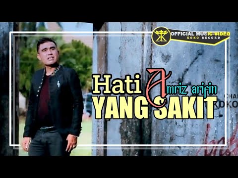 Amriz Arifin • Hati Yang Sakit • Hit Dangdut Remix (Official Music Video )