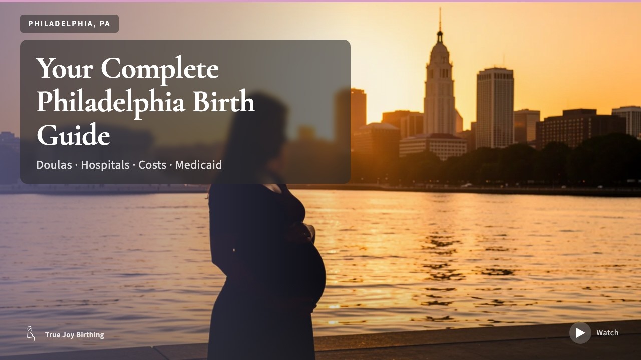 Philadelphia Doula & Birth Plan Guide: Costs, Hospitals & Medicaid (First-Time Mom) — press play to watch