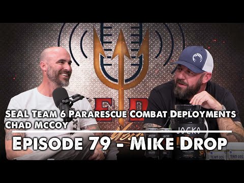 SEAL Pararescue Combat Deployments with Chad McCoy | Mike Drop- Episode 79
