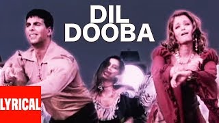 Dil Dooba Lyrical Video Song | Khakee | Ft. Aishwarya Rai, Akshaye Kumar, Amitabh Bachchan