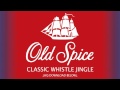 Old Spice Classic Whistle Jingle HQ Download