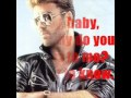 George Michael Too Funky with Lyrics by Jr 
