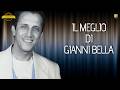 Il Meglio Di GIANNI BELLA Raccolta Successi