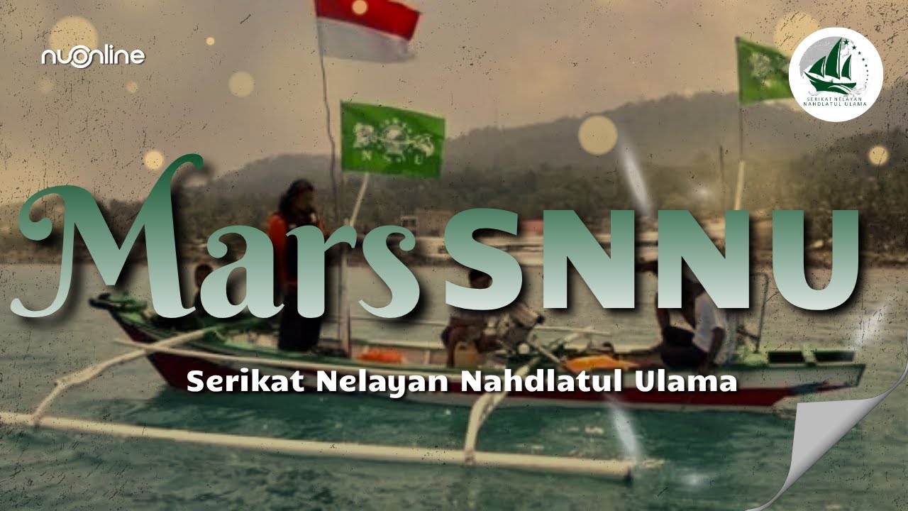 Mars Serikat Nelayan Nahdlatul Ulama (SNNU)