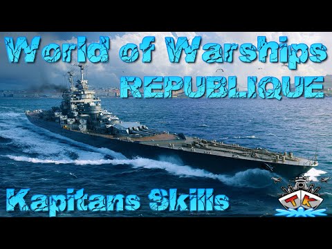 Republique richtig skillen! Kapitäns GUIDE in World of Warships