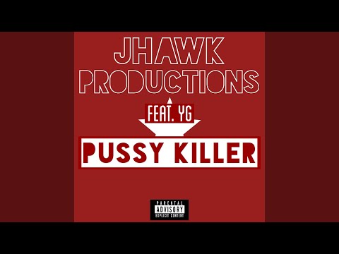 Pussy Killer (feat. Yg)