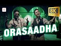 Orasaadha 8K 4K Video Song 7UP Madras Gig Vivek Mervin