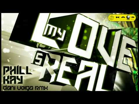 Phill Kay Feat. Kris Kass & Zoey - My Love Is Real (Dani Veiga Remix)