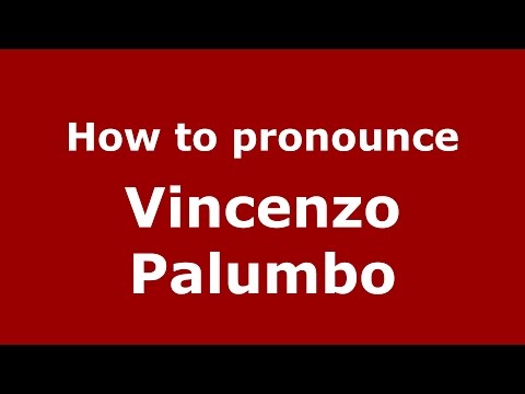 How to pronounce Vincenzo Palumbo (Italian/Italy)  - PronounceNames.com