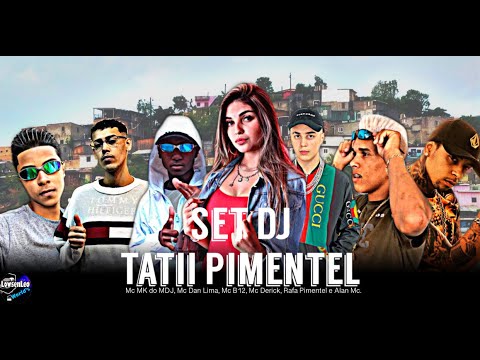 Mcs Dan Lima,Tatii,Mk do Mdj, Alan, Rafa Pimentel, Derick, B12 - Set DJ Tatii Pimentel