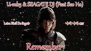 U-mb5 &amp; SEAGATE DJ (Feat Seo Ho) - Remember (Letra Fácil De Seguir) {My Country 나의 나라 OST }