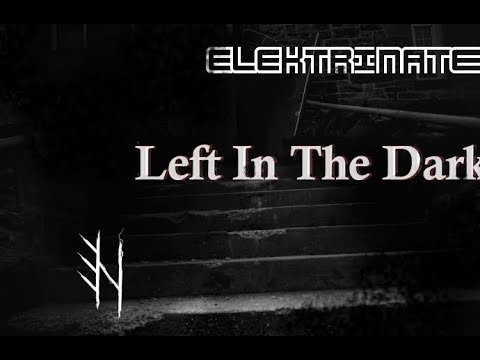 Elektrinate - Left In The Dark