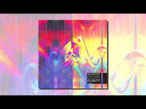 Genevieve - Show Your Colors [PLS&TY Remix]