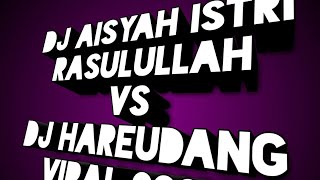 Download lagu DJ BREAKBEAT HAREUDANG VS AISYAH ISTRI RASULULLAH VIRALL 2020 mp3