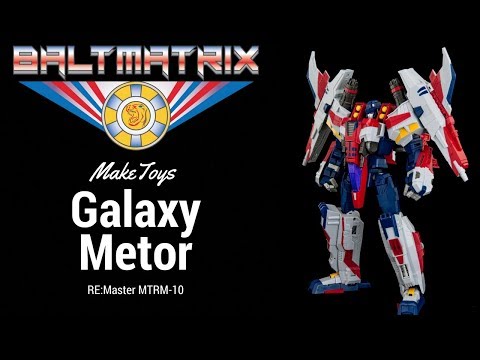 VIDEO REVIEW: MakeToys MTRM-10 GALAXY METEOR