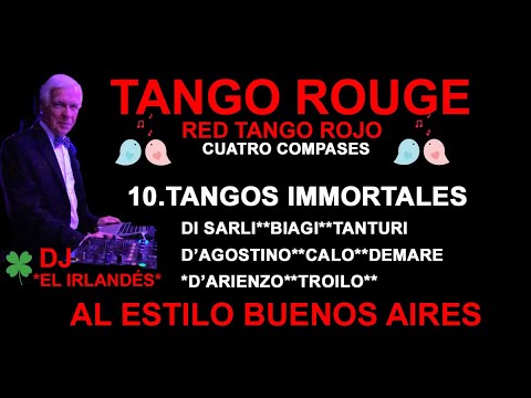 10 TANGOS IMMORTALES 1939 1942 TANGO ROUGE ROJO EL IRLANDÉS