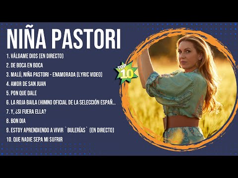 Niña Pastori Latin Songs Playlist ~ Top 100 Artists To Listen in 2024