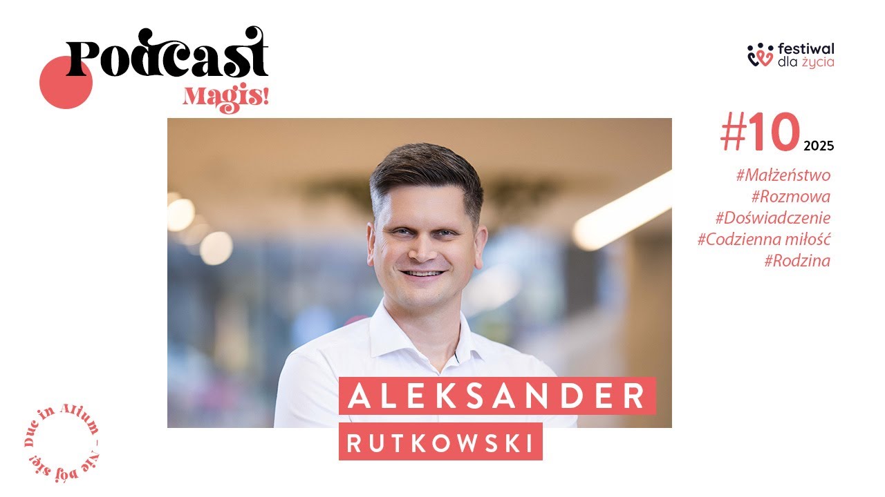 #10| O wyzwaniach i codziennym budowaniu relacji w rozmowie z Aleksandrem Rutkowskim | MAGIS Podcast
